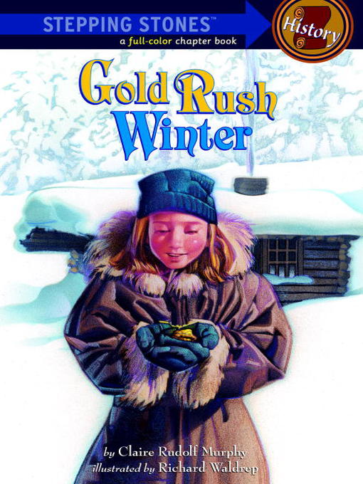 Title details for Gold Rush Winter by Claire Rudolf Murphy - Wait list